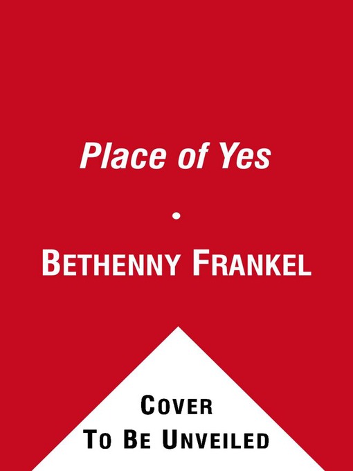 Title details for A Place of Yes by Bethenny Frankel - Available